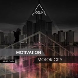 Irrupt Motivation Motor City [WAV] (Premium)