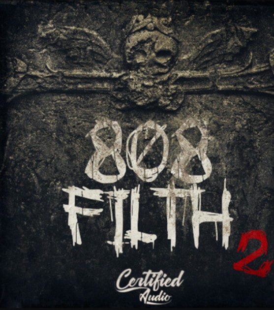 Certified Audio 808 Filth VOL.2