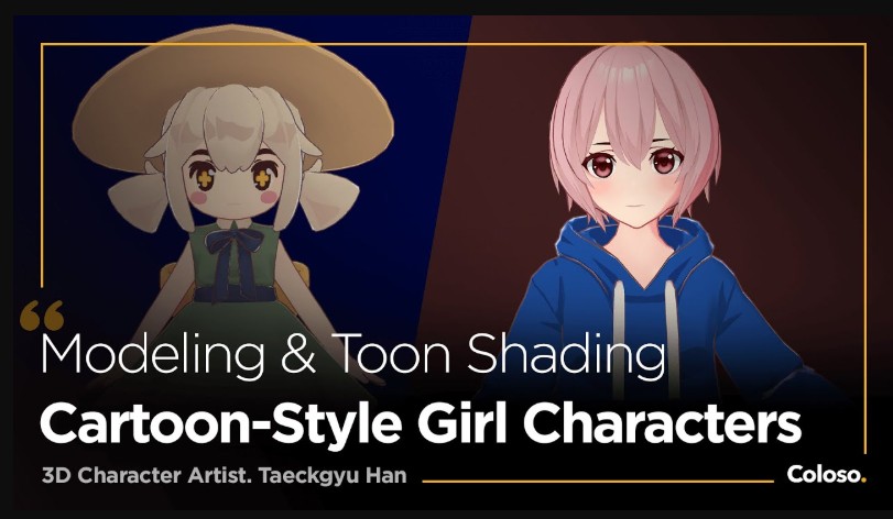 Coloso – Modeling & Toon Shading Cartoon-Style Girl Charactersd