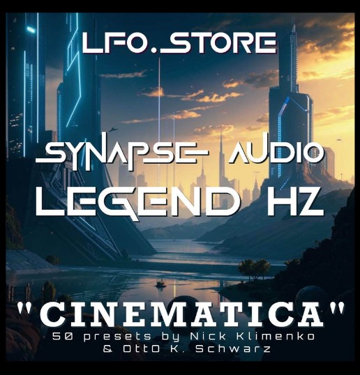 LFO Store Synapse Audio Legend HZ Cinematica (50 Presets)