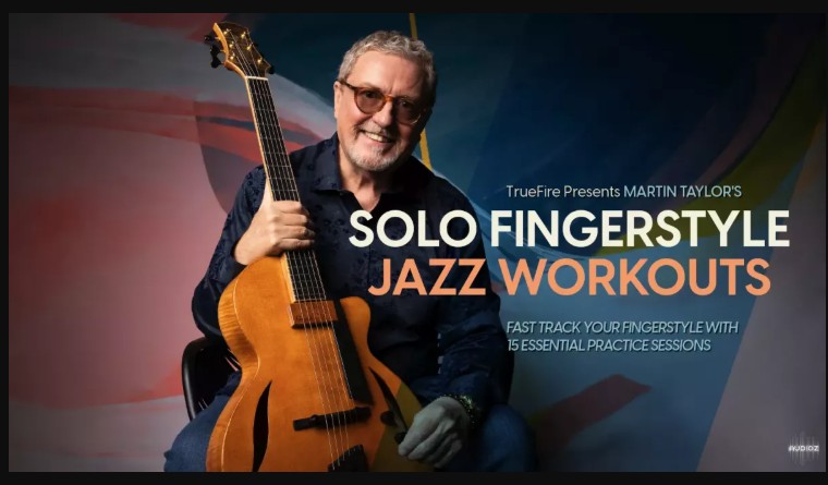 Truefire Martin Taylor's Solo Fingerstyle Jazz Workouts Tutorial 