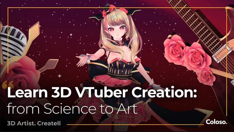 Coloso – 3D VTuber Creation; and Learning Techniques from Science to Art