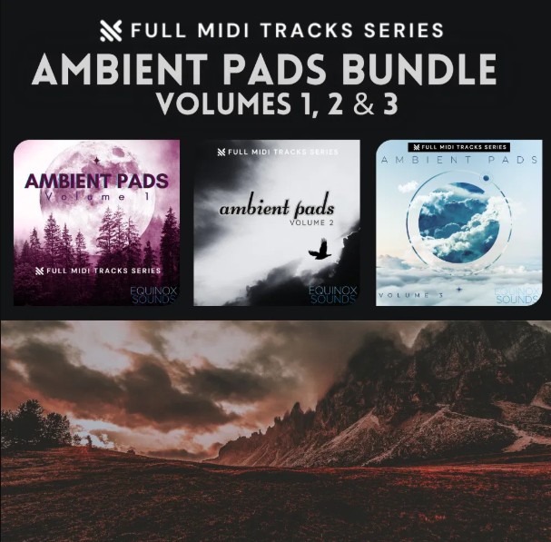 Equinox Sounds Full MIDI Tracks Series: Ambient Pads Bundle 1-3 