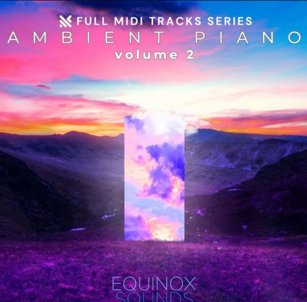 Equinox Sounds Full MIDI Tracks Series: Ambient Piano Vol 2