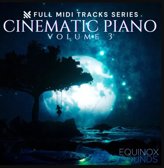 Equinox Sounds Full MIDI Tracks Series: Cinematic Piano Vol 3