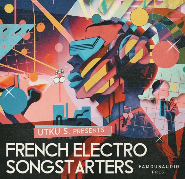 Famous Audio Utku S French Electro Songstarters