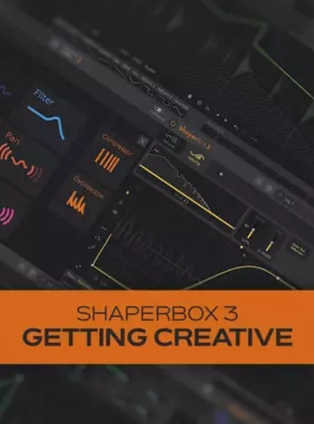 Groove3 ShaperBox 3 Getting Creative