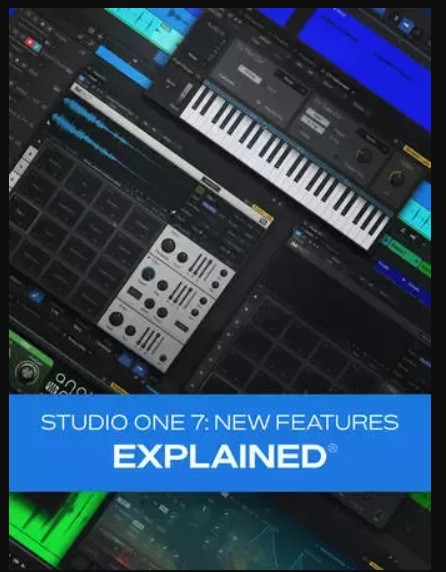 Groove3 Studio One 7 New Features Explained