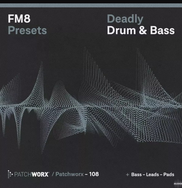 Loopmasters Patchworx 108 FM8 Deadly Drum & Bass