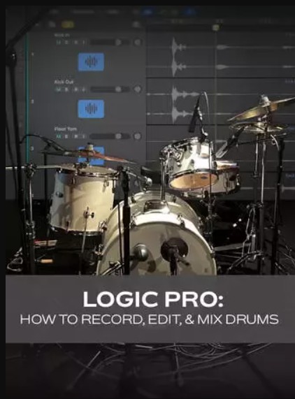 Groove3 Logic Pro: How to Record Edit & Mix Drums