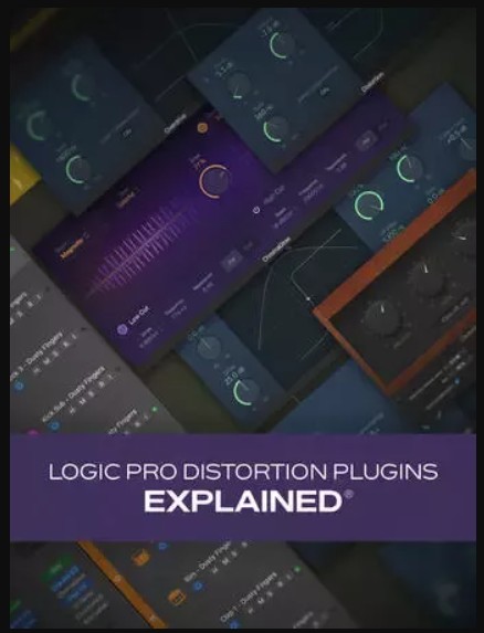 Groove3 Logic Pro Distortion Plugins Explained