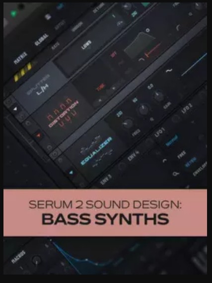 Groove3 Serum 2 Sound Design: Bass Synths