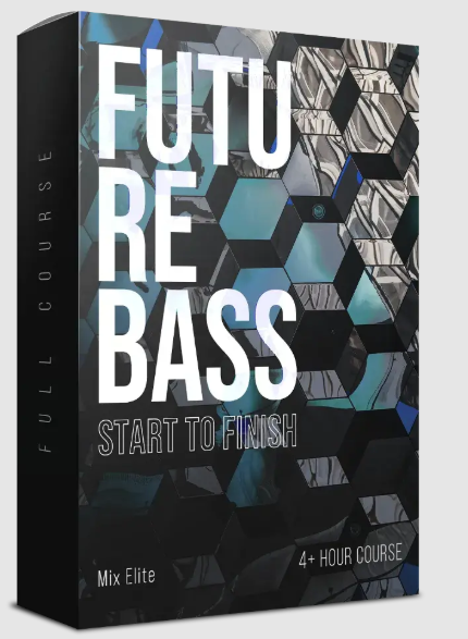 Mix Elite Future Bass and Remixes from Start to Finish Course