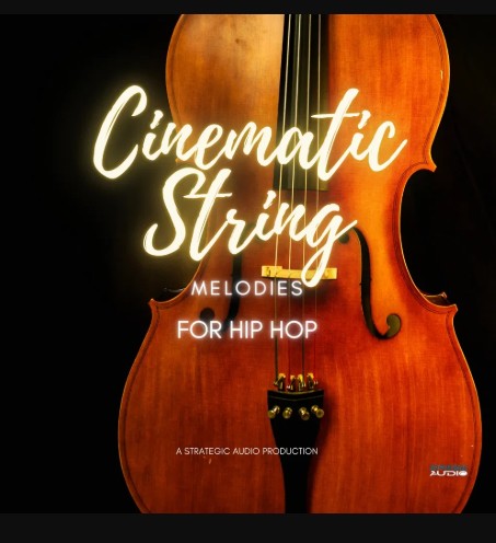 Strategic Audio Cinematic String Melodies for Hip Hop