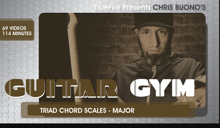 TrueFire Chris Buono Guitar Gym Triad Chord Scales Major
