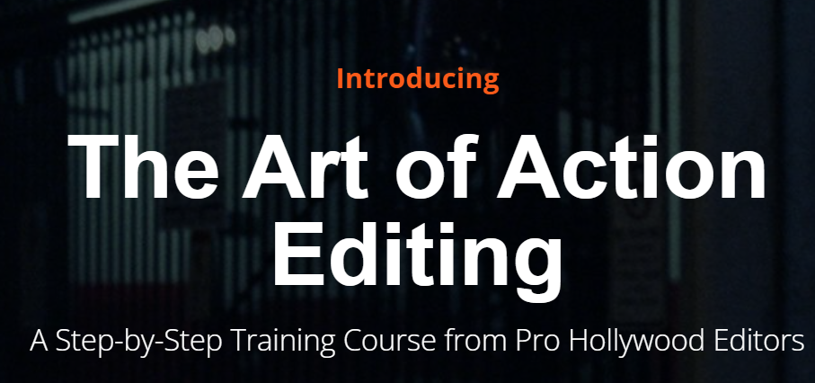 Film Editing Pro – The Art of Action Editing Course