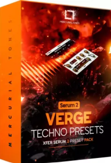 Mercurial Tones Verge v7 Xfer Serum 2 Techno Presets