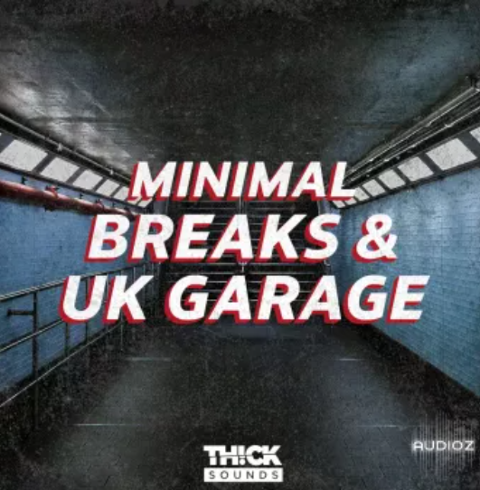 Thick Sounds Minimal Breaks and Uk Garage