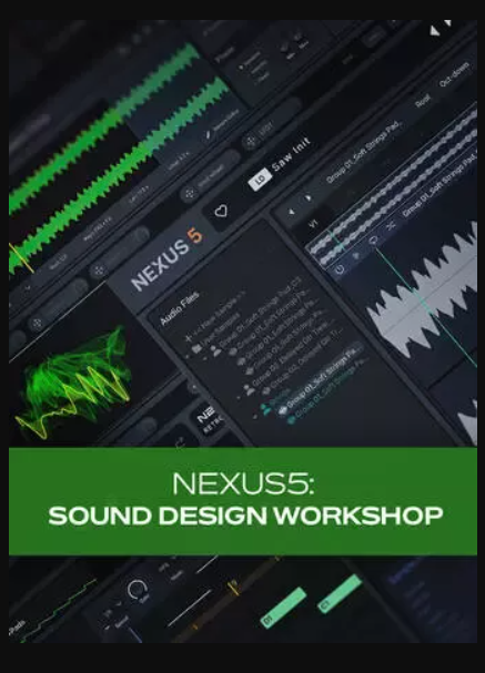 Groove3 NEXUS5: Sound Design Workshop