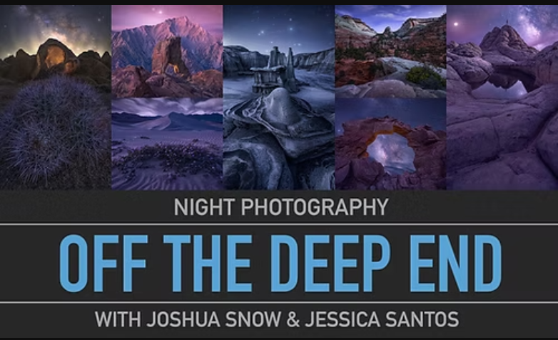 Joshua Snow – Night Photography Off the Deep End 1&2