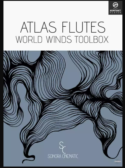 Sonora Cinematic Atlas Flutes KONTAKT