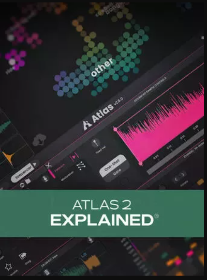 Groove3 Atlas 2 Explained