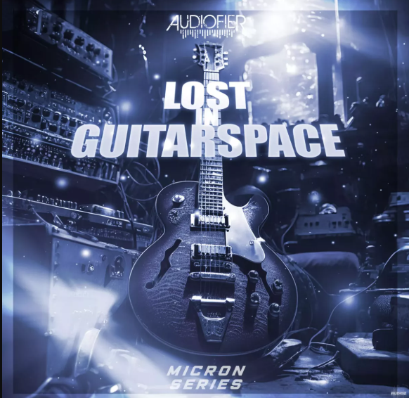 Audiofier Micron - Lost In Guitarspace v1.0.2 KONTAKT