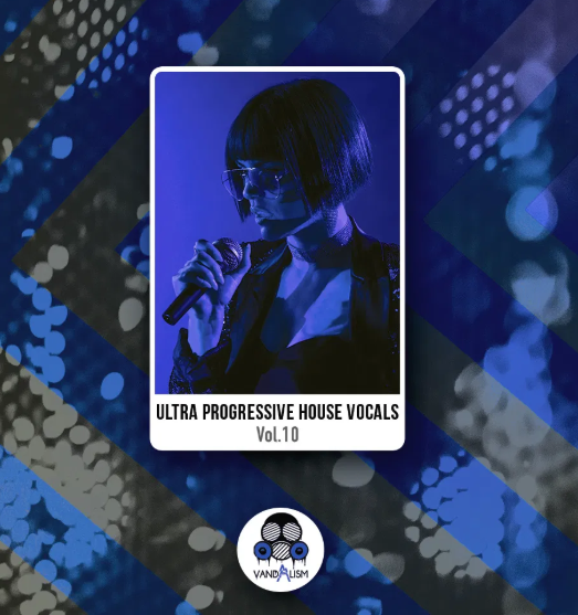 Vandalism Ultra Progressive House Vocals 10