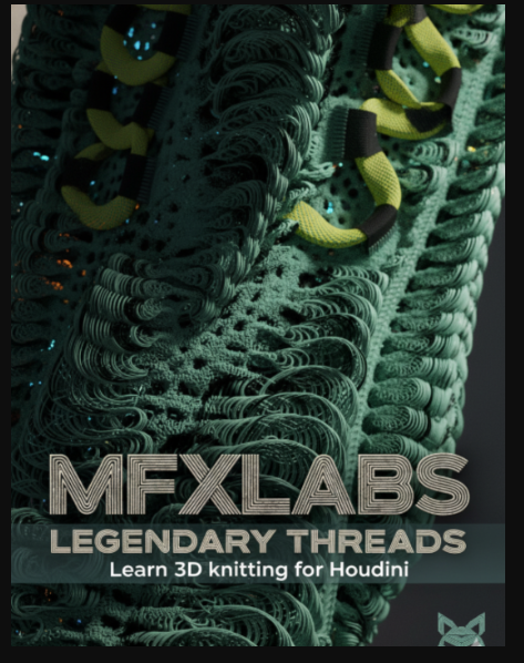 MFXLabs – Legendary Threads – Learn 3D knitting for Houdini