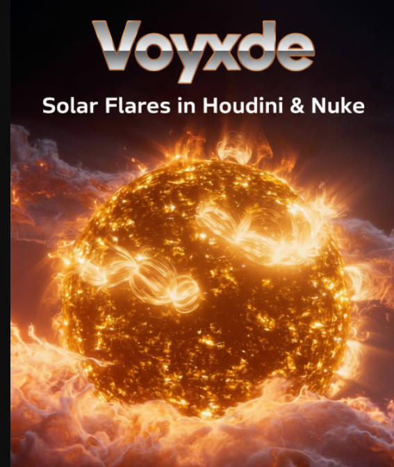 Voxyde – Solar Flares in Houdini & Nuke